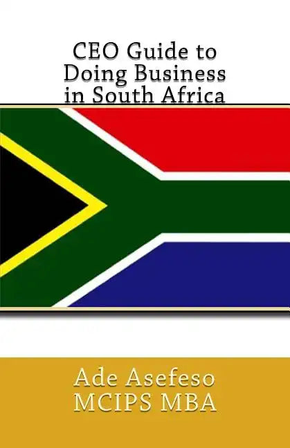 CEO Guide to Doing Business in South Africa - Paperback