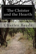 The Cloister and the Hearth - Paperback