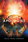 Selfish Apologies - Paperback