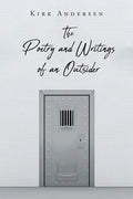 The Poetry and Writings of an Outsider - Paperback