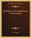 The Influence of Neoplatonism in Christianity - Paperback