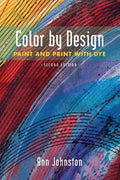 Color by Design: Paint and Print with Dye Second Edition - Paperback