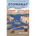 Stowaway: The Disreputable Exploits of the Rat - Hardcover