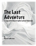 The Last Adventure: Living with Amyotrophic Lateral Sclerosis (ALS) - Paperback