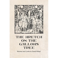 The Wretch on the Gallows Tree: Rhymes and Carols by Daniel Mitsui - Paperback
