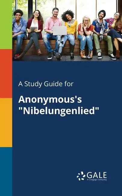 A Study Guide for Anonymous's "Nibelungenlied" - Paperback