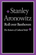 Roll Over Beethoven: The Return of Cultural Strife - Paperback