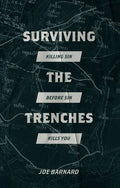 Surviving the Trenches: Killing Sin Before Sin Kills You - Paperback
