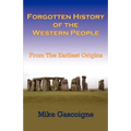Forgotten History of the Western People: From the Earliest Origins - Paperback