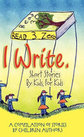 I Write Short Stories by Kids for Kids Vol. 3 - Hardcover