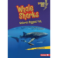 Whale Sharks: Nature's Biggest Fish - Paperback
