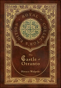The Castle of Otranto (Royal Collector's Edition) (Case Laminate Hardcover with Jacket) - Hardcover