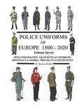 Police Uniforms of Europe 1800 - 2020 Volume Seven - Paperback