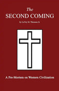 The Second Coming: A Pre-Mortem on Western Civilization - Paperback