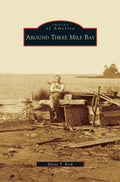 Around Three Mile Bay - Hardcover