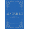 Mindfulness: Poems of Life and Love - Hardcover