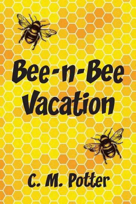 Bee-n-Bee Vacation - Paperback