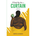 I Should Have Worn A Curtain: A Novella - Paperback