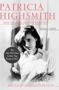 Patricia Highsmith: Her Diaries and Notebooks: 1941-1995 - Hardcover