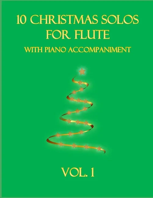 10 Christmas Solos For Flute with Piano Accompaniment: Vol. 1 - Paperback