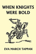 When Knights Were Bold (Yesterday's Classics) - Paperback