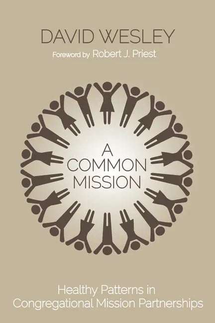 A Common Mission: Healthy Patterns in Congregational Mission Partnerships - Paperback