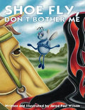 Shoe Fly, Don't Bother Me - Paperback