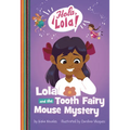Lola and the Tooth Fairy Mouse Mystery - Hardcover
