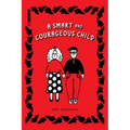 A Smart and Courageous Child - Paperback