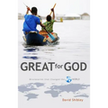 Great for God: Missionaries Who Changed the World - Paperback