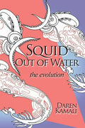 Squid Out of Water: The Evolution - Paperback
