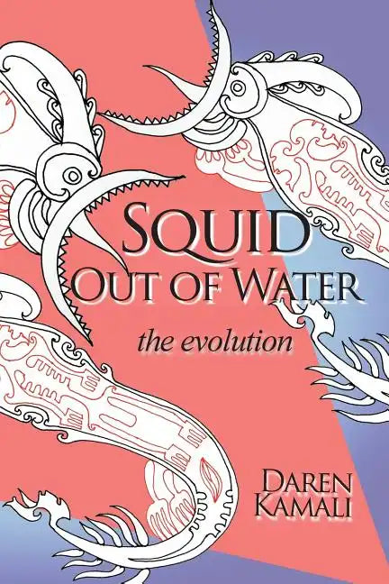 Squid Out of Water: The Evolution - Paperback