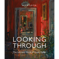 Looking Through: The Life and Work of Susan Ryder - Hardcover