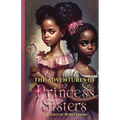 The Adventures Of the Princess Sisters - Paperback