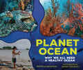 Planet Ocean: Why We All Need a Healthy Ocean - Library Binding