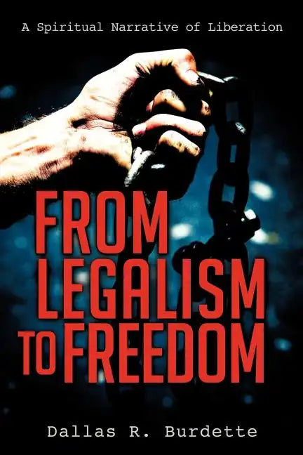 From Legalism to Freedom - Paperback