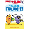 Try a Bite, Trilobite!: Ready-To-Read Level 1 - Hardcover