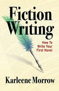 Fiction Writing: How to Write Your First Novel - Paperback