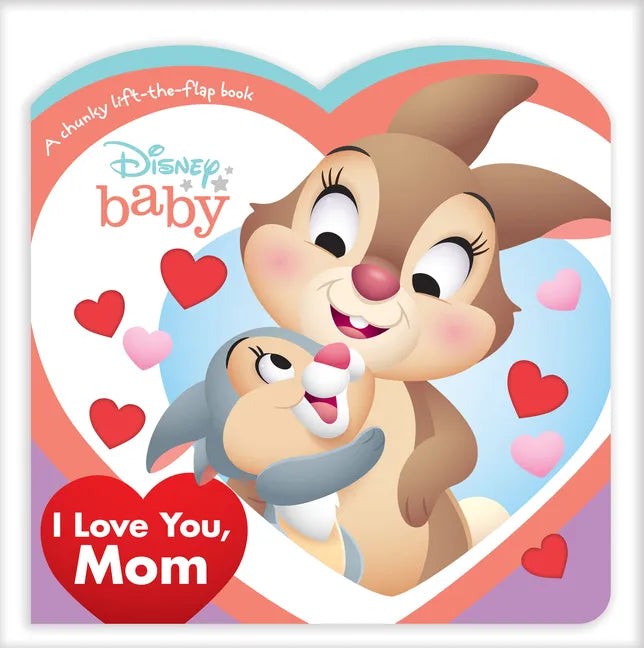 Disney Baby: I Love You, Mom - Board Book
