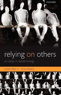 Relying on Others: An Essay in Epistemology - Paperback