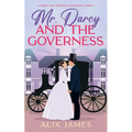 Mr. Darcy and the Governess: A Pride and Prejudice Romantic Comedy - Paperback