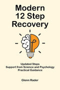 Modern 12 Step Recovery - Paperback