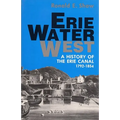 Erie Water West: A History of the Erie Canal, 1792-1854 - Paperback