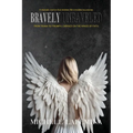 Bravely Unraveled - Paperback
