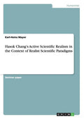 Hasok Chang's Active Scientific Realism in the Context of Realist Scientific Paradigms - Paperback