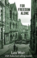 For Freedom Alone: A Novel of the Highland Clearances - Paperback