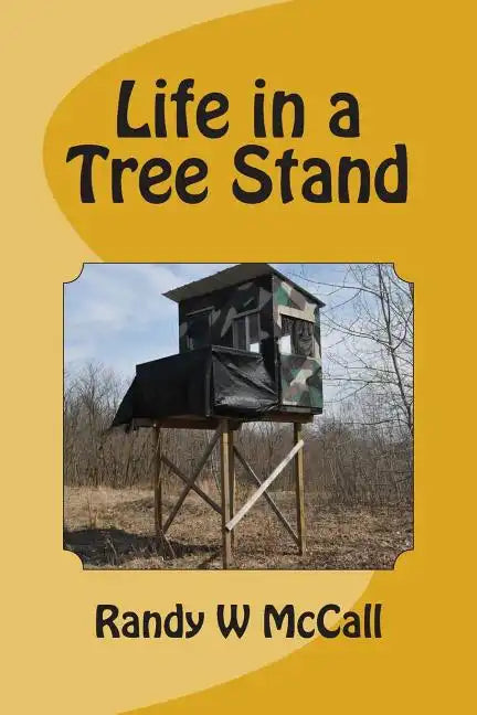 Life in a Tree Stand - Paperback