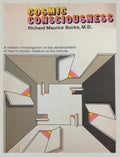 Cosmic Consciousness: A Study in the Evolution of the Human Mind - Hardcover
