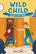 Wild Child: Forest's First Bully - Paperback