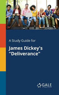 A Study Guide for James Dickey's "Deliverance" - Paperback